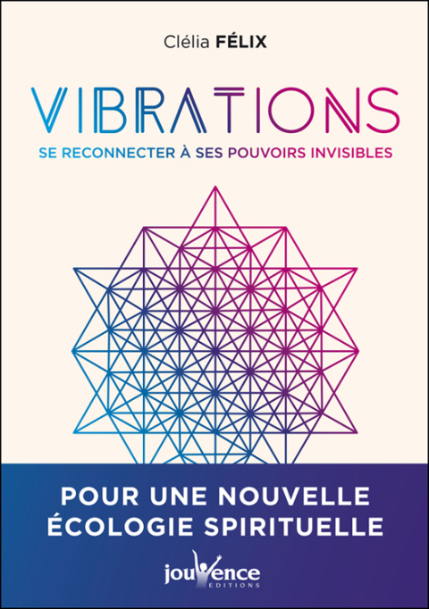 Cover image for book Vibrations : Se reconnecter à nos pouvoirs invisibles