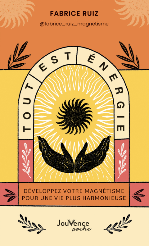 Cover image for book Tout est énergie : Développez votre magnétisme pour une vie plus harmonieuse
