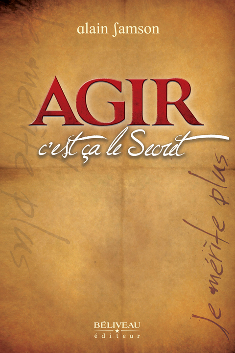 Cover image for book Agir, c'est ça le Secret
