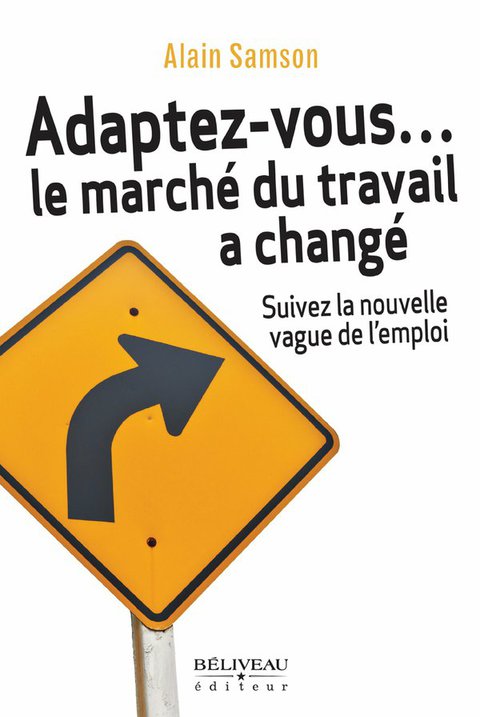 Cover image for book Adaptez-vous... le marché du travail a changé
