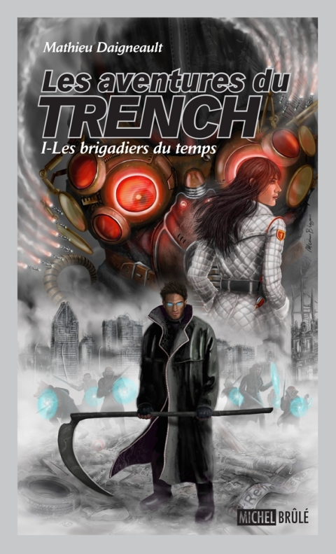 Cover image for book Les aventures du Trench 1 : Les brigadiers du temps