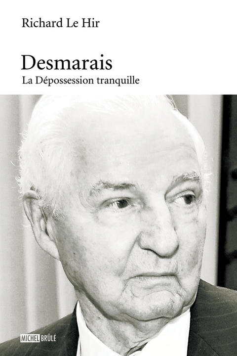 Cover image for book Desmarais : La Dépossession tranquille