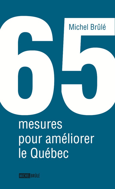 Cover image for book 65 mesures pour améliorer le Québec
