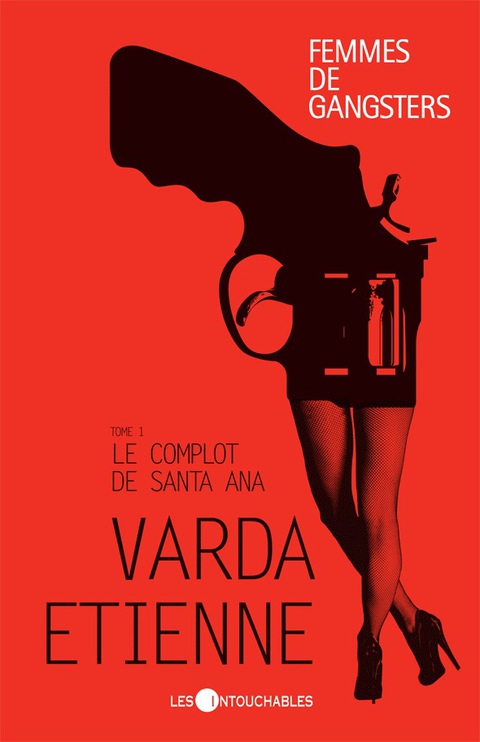 Cover image for book Femmes de gangsters 1 : Le complot de Santa Ana