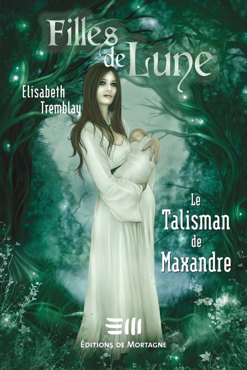 Cover image for book Filles de Lune 3 : Le Talisman de Maxandre