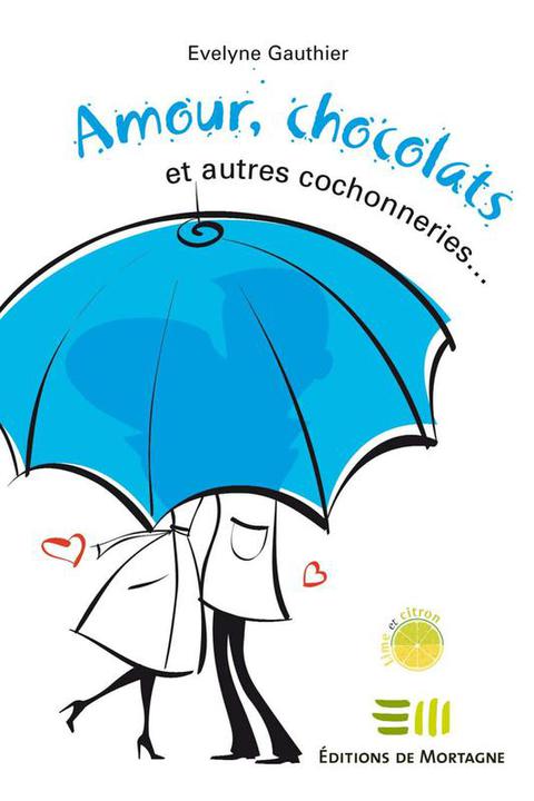 Cover image for book Amour, chocolats et autres cochonneries