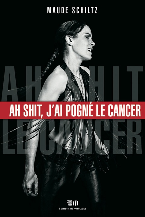 Cover image for book Ah shit, j'ai pogné le cancer 01