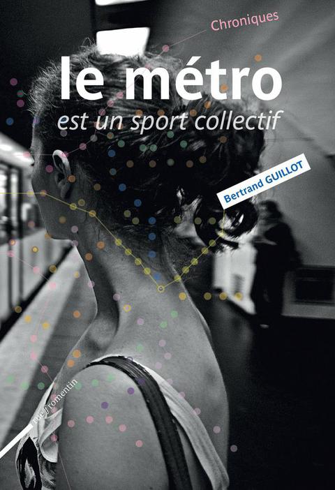Cover image for book Le métro est un sport collectif