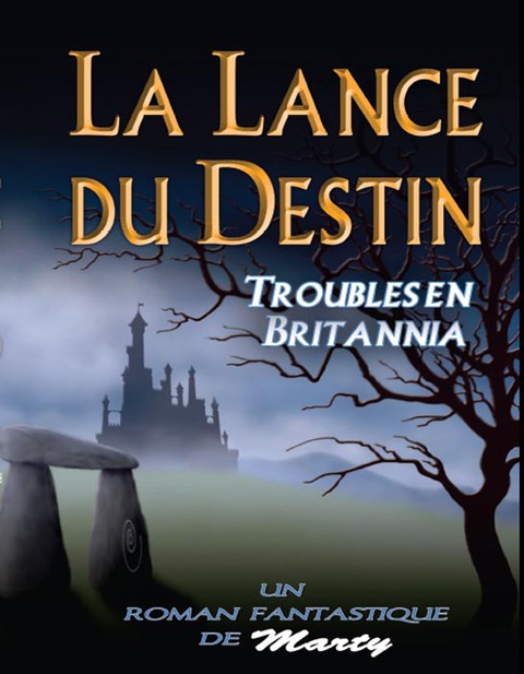 Cover image for book La lance du destin : Troubles en Britannia