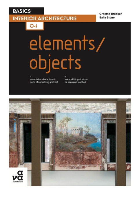 Basics Interior Architecture 04: Elements / Objects 
