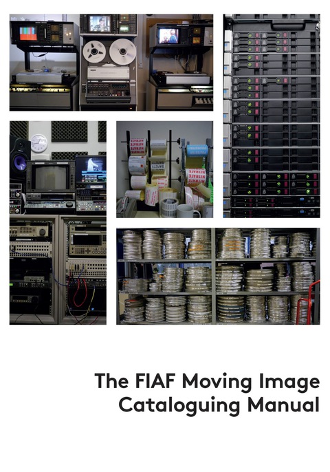 Cover image for book The FIAF Moving Image Cataloguing Manual
