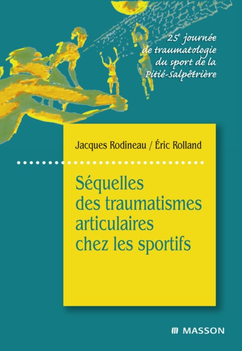 Cover image for book Séquelles des traumatismes articulaires chez les sportifs
