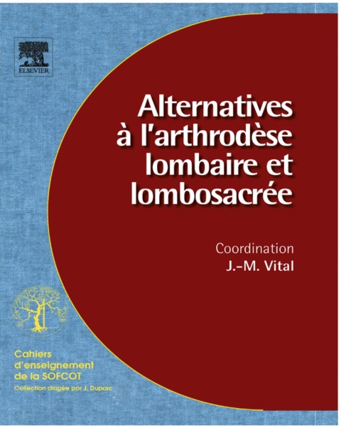 Cover image for book Alternatives à l'arthrodèse lombaire et lombosacrée (n° 96)