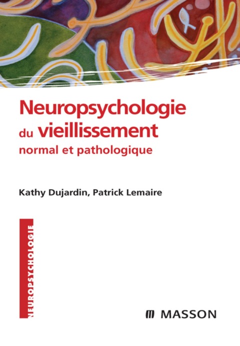Cover image for book Neuropsychologie du vieillissement normal et pathologique
