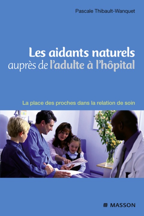Cover image for book Les aidants naturels auprès de l'adulte à l'hôpital