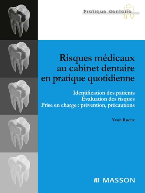 Cover image for book Risques médicaux au cabinet dentaire en pratique quotidienne