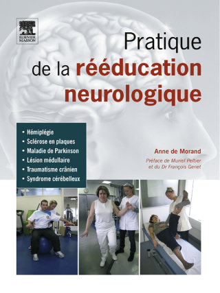 Pratique de la rééducation neurologique