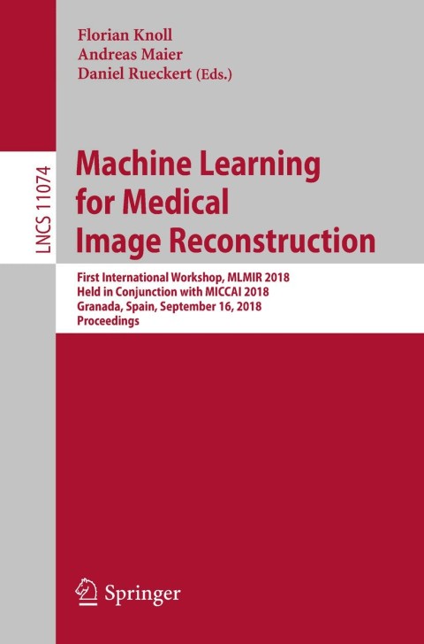 Cover image for book Machine Learning for Medical Image Reconstruction