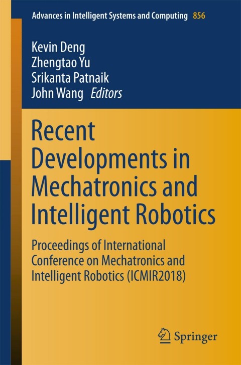 Cover image for book Recent Developments in Mechatronics and Intelligent Robotics
