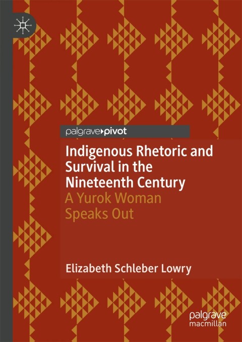 Cover image for book Indigenous Rhetoric and Survival in the Nineteenth Century