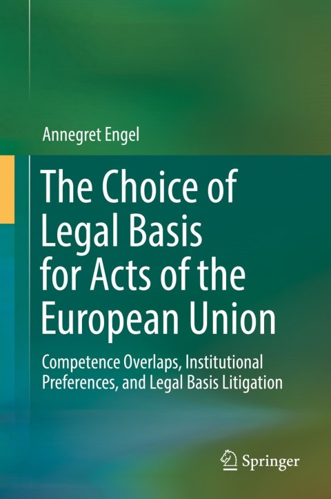 Cover image for book The Choice of Legal Basis for Acts of the European Union