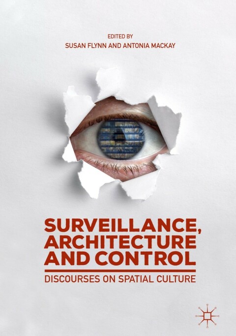 Cover image for book Surveillance, Architecture and Control