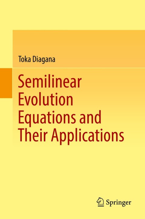 Cover image for book Semilinear Evolution Equations and Their Applications