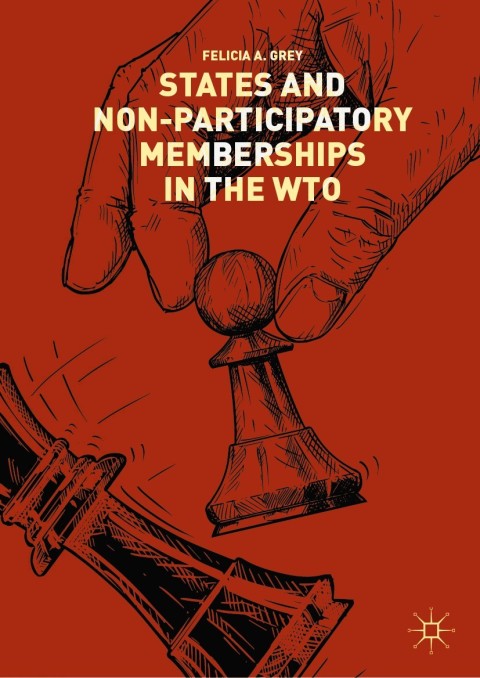Cover image for book States and Non-Participatory Memberships in the WTO