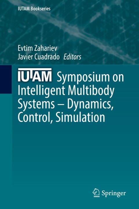 Cover image for book IUTAM Symposium on Intelligent Multibody Systems – Dynamics, Control, Simulation