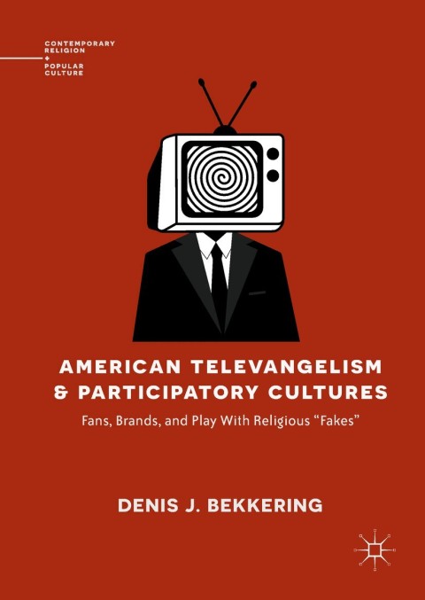 Cover image for book American Televangelism and Participatory Cultures