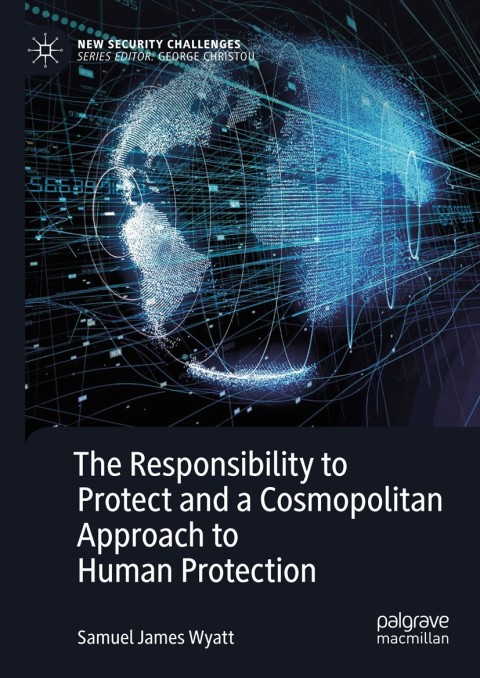 Cover image for book The Responsibility to Protect and a Cosmopolitan Approach to Human Protection