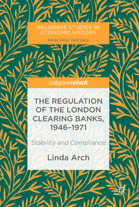 Cover image for book The Regulation of the London Clearing Banks, 1946–1971