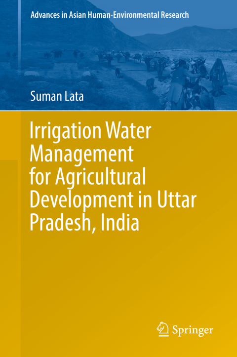 Cover image for book Irrigation Water Management for Agricultural Development in Uttar Pradesh, India