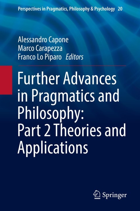 Cover image for book Further Advances in Pragmatics and Philosophy: Part 2 Theories and Applications