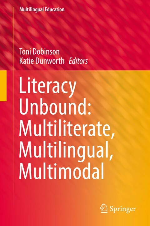 Cover image for book Literacy Unbound: Multiliterate, Multilingual, Multimodal