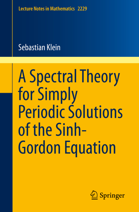 Cover image for book A Spectral Theory for Simply Periodic Solutions of the Sinh-Gordon Equation