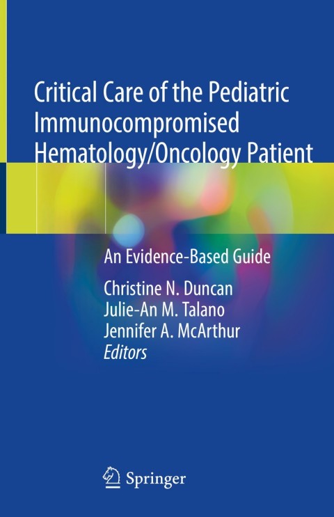 Cover image for book Critical Care of the Pediatric Immunocompromised Hematology/Oncology Patient