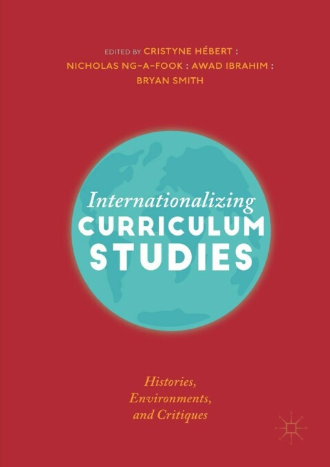 Cover image for book Internationalizing Curriculum Studies