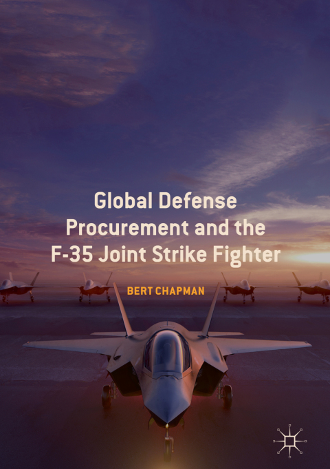 Cover image for book Global Defense Procurement and the F-35 Joint Strike Fighter
