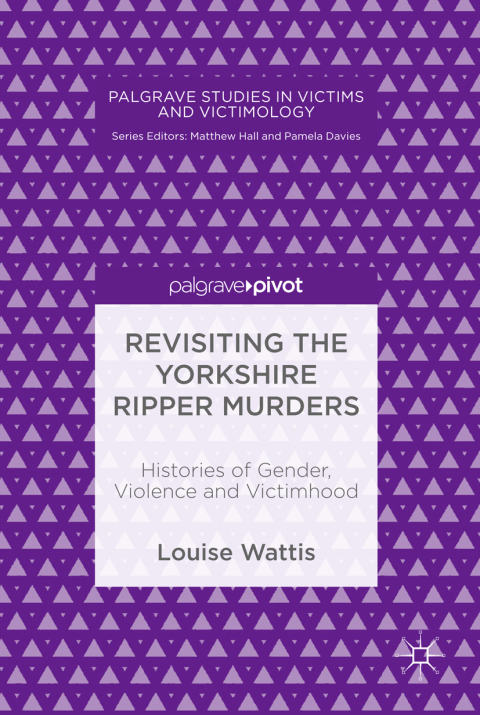 Cover image for book Revisiting the Yorkshire Ripper Murders