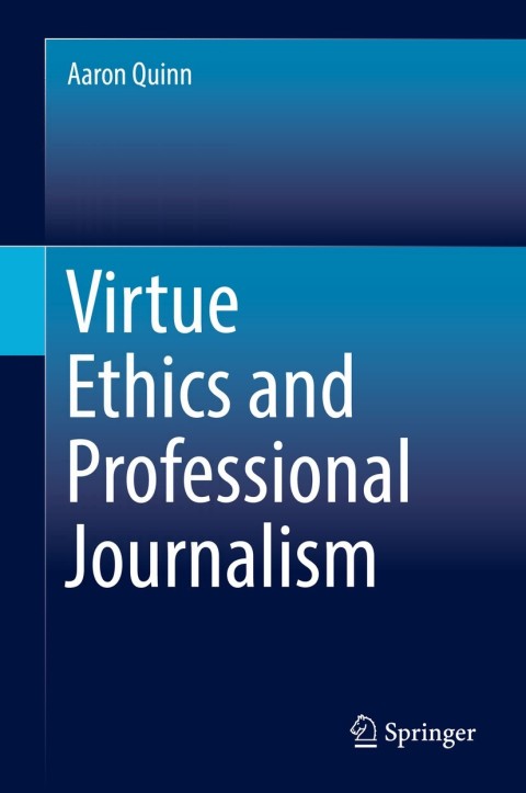 Cover image for book Virtue Ethics and Professional Journalism