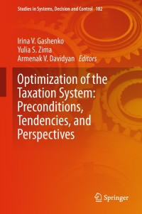 صورة الغلاف: Optimization of the Taxation System: Preconditions, Tendencies and Perspectives 9783030015138