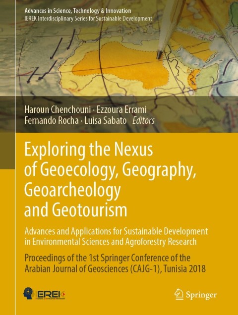 Cover image for book Exploring the Nexus of Geoecology, Geography, Geoarcheology and Geotourism: Advances and Applications for Sustainable Development in Environmental Sciences and Agroforestry Research