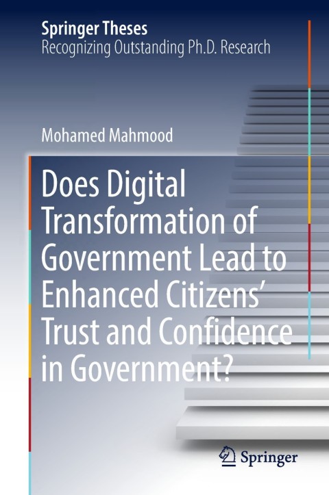 Cover image for book Does Digital Transformation of Government Lead to Enhanced Citizens’ Trust and Confidence in Government?