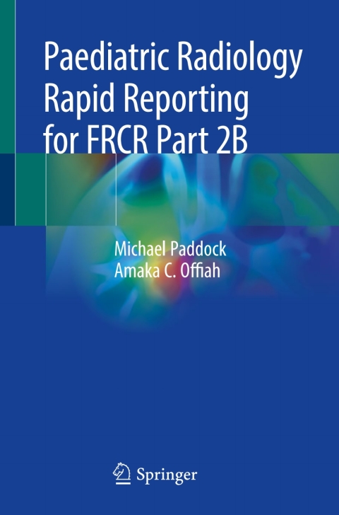 Cover image for book Paediatric Radiology Rapid Reporting for FRCR Part 2B