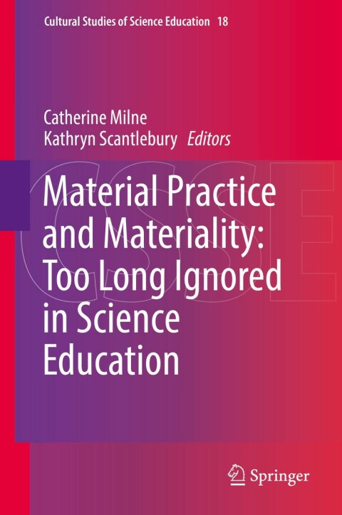 Cover image for book Material Practice and Materiality: Too Long Ignored in Science Education