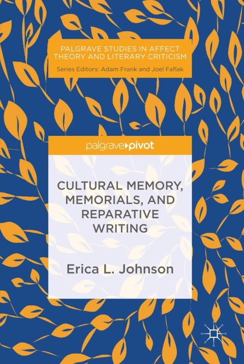 Cover image for book Cultural Memory, Memorials, and Reparative Writing