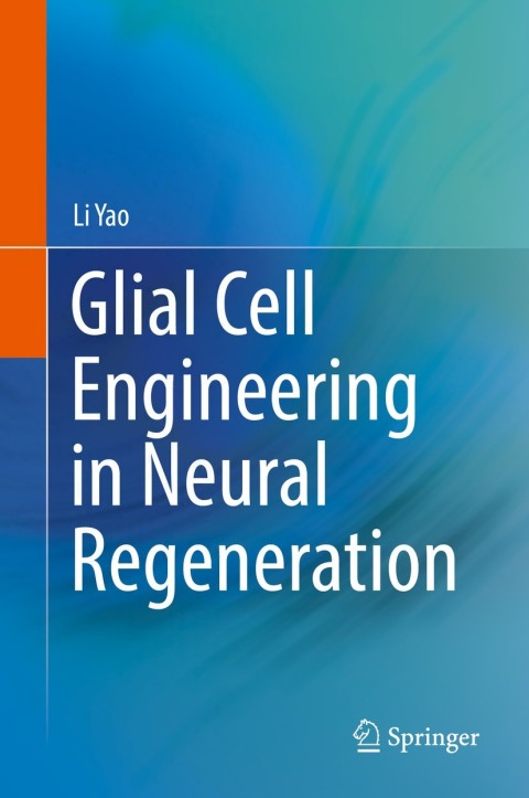 Cover image for book Glial Cell Engineering in Neural Regeneration