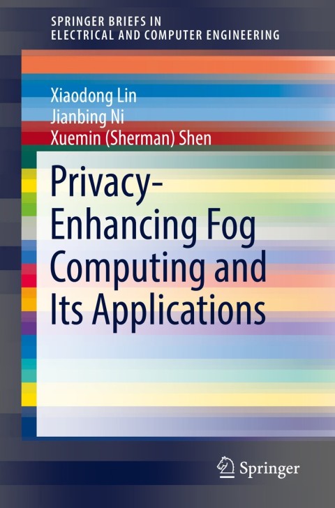 Cover image for book Privacy-Enhancing Fog Computing and Its Applications