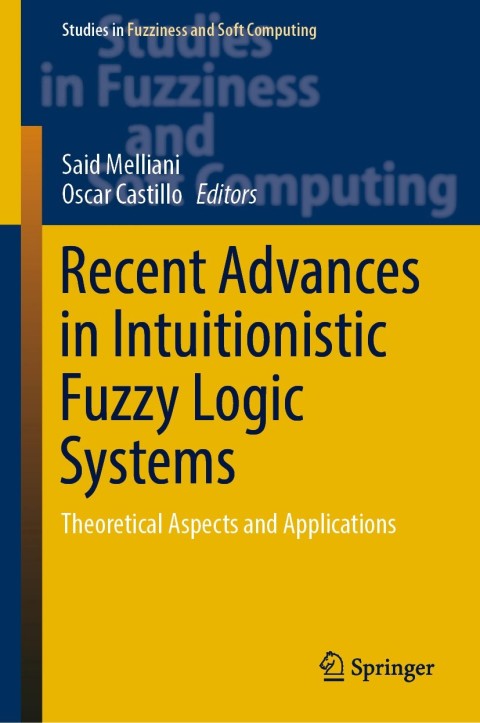 Cover image for book Recent Advances in Intuitionistic Fuzzy Logic Systems